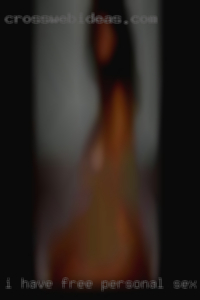 I have a car so I can't go too free personal sex.